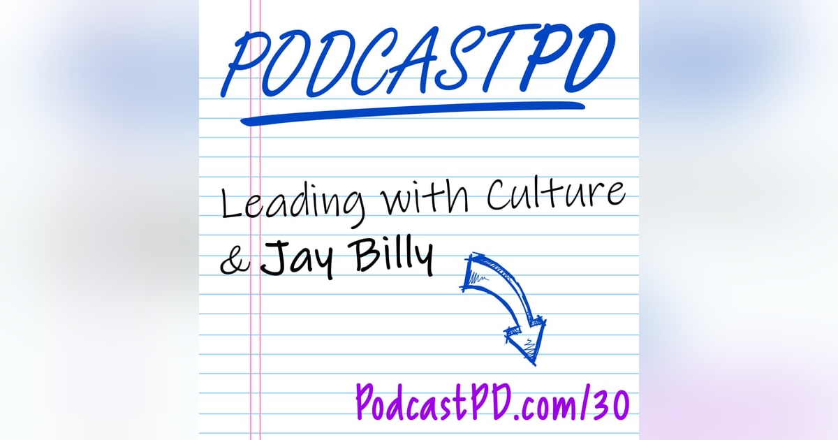 Leading with Culture and Jay Billy - PPD030 Leading with Culture and Jay Billy - PPD030