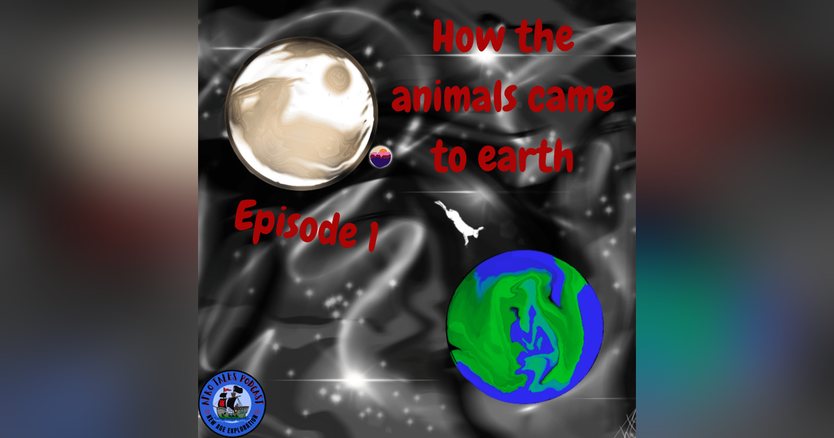 How the Animals came to Earth How the Animals came to Earth