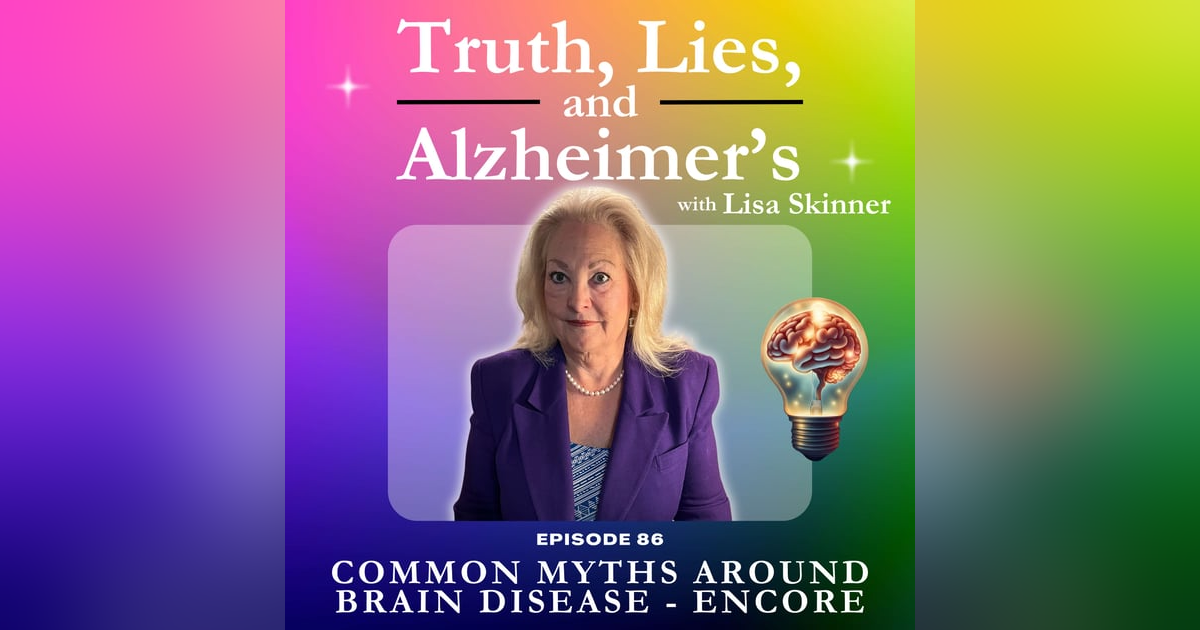 Common Myths Around Brain Disease - Encore Common Myths Around Brain Disease - Encore