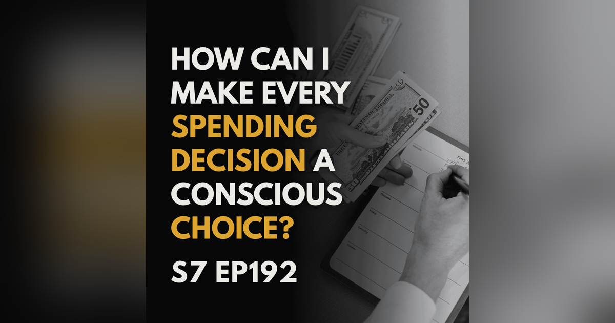 How Can I Make Every Spending Decision a Conscious Choice? How Can I Make Every Spending Decision a Conscious Choice?