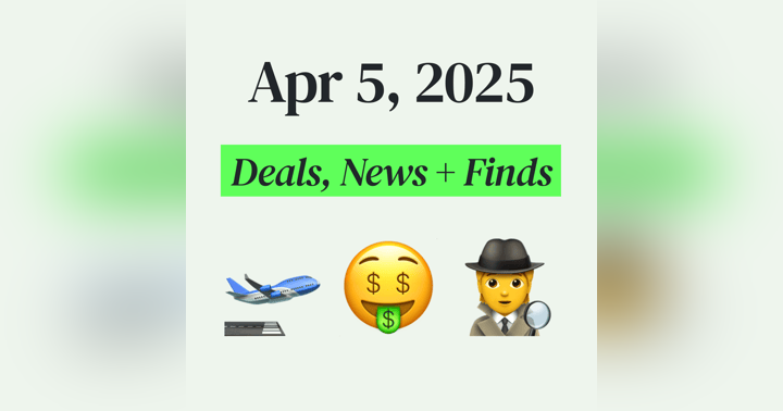 image for 🤑 My Top Finds, Latest Deals, and Best Recommendations (4/5/25)