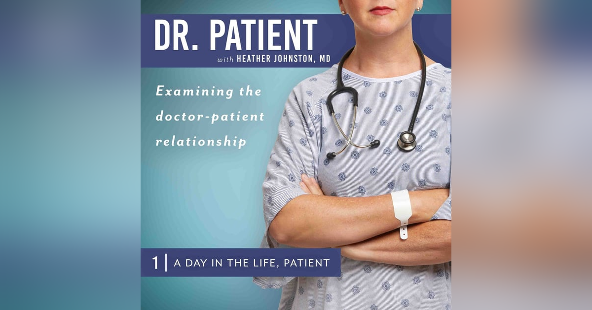 Ep 1 A Day in the Life, Patient Ep 1 A Day in the Life, Patient
