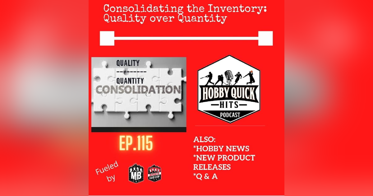 Hobby Quick Hits Ep.115 Consolidation:Quality over Quantity Hobby Quick Hits Ep.115 Consolidation:Quality over Quantity