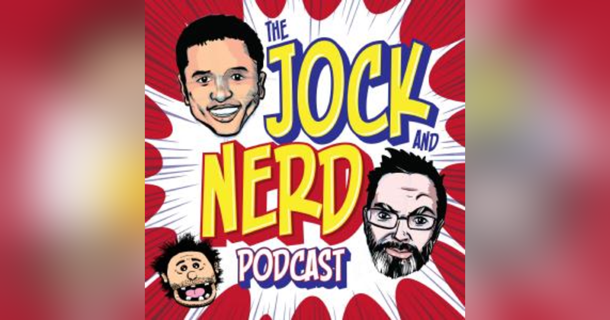 The Jock and Nerd Show - Take Two The Jock and Nerd Show - Take Two