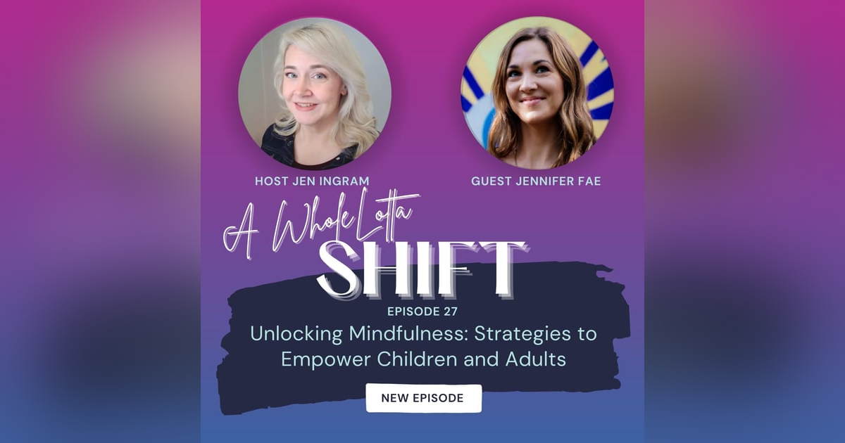 Unlocking Mindfulness: Strategies to Empower Children and Adults Unlocking Mindfulness: Strategies to Empower Children and Adults