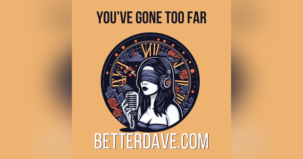 You've Gone Too Far With Time Blindness You've Gone Too Far With Time Blindness