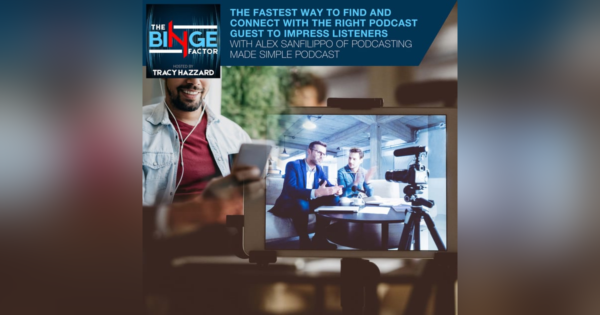 The Fastest Way To Find And Connect With The Right Podcast Guest To Impress Listeners With Alex Sanfilippo Of Podcasting Made Simple Podcast The Fastest Way To Find And Connect With The Right Podcast Guest To Impress Listeners With Alex Sanfilippo Of Podcasting Made Simple Podcast
