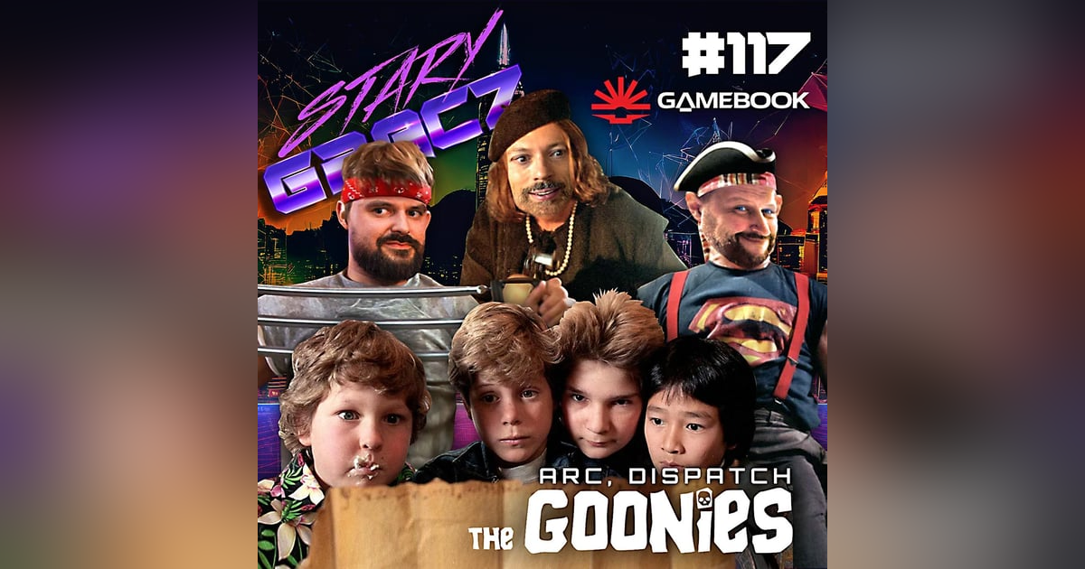 #117 ARC, Dispatch, The Goonies #117 ARC, Dispatch, The Goonies