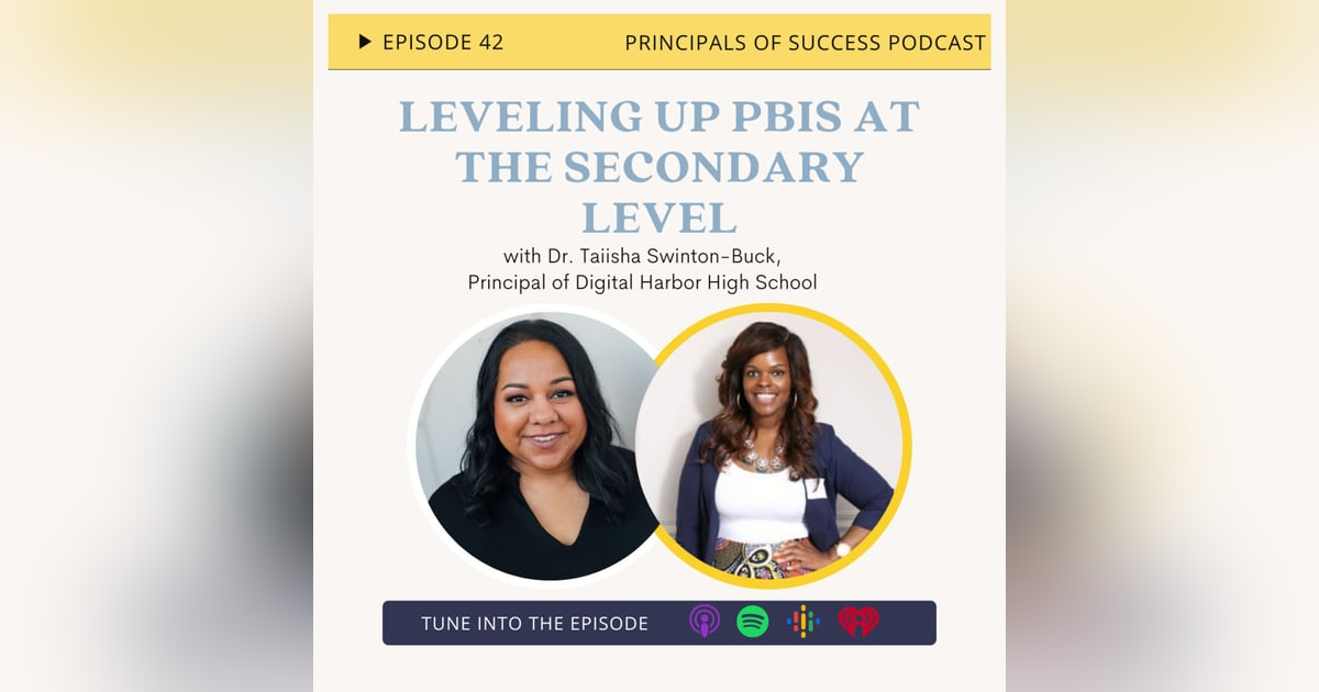 42: Leveling Up PBIS at the Secondary Level with Dr. Taiisha Swinton-Buck 42: Leveling Up PBIS at the Secondary Level with Dr. Taiisha Swinton-Buck