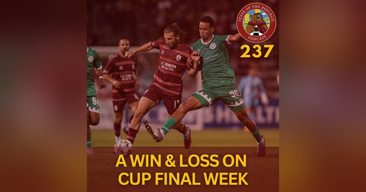 S1E237 - A Win & Loss in USL Cup Final Week S1E237 - A Win & Loss in USL Cup Final Week
