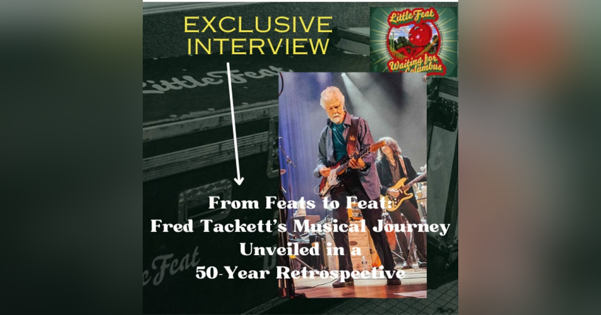 From Feats to Feat: Fred Tackett's Musical Journey Unveiled in a 50-Year Retrospective From Feats to Feat: Fred Tackett's Musical Journey Unveiled in a 50-Year Retrospective