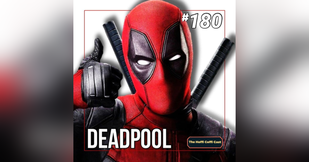 180 - Deadpool (2016) 180 - Deadpool (2016)