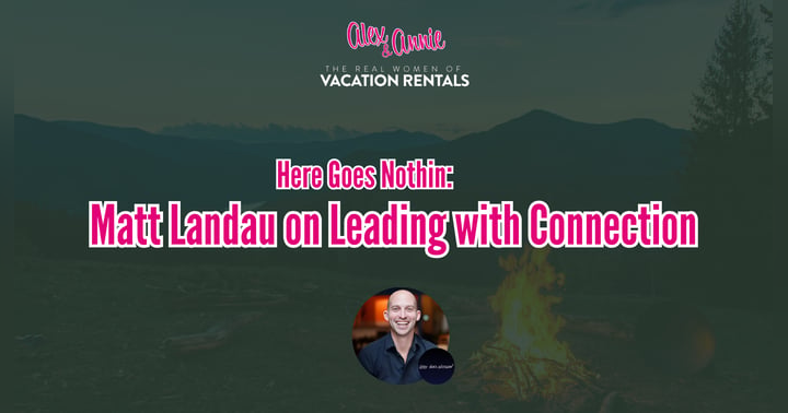 image for Here Goes Nothin: Matt Landau on Leading with Connection