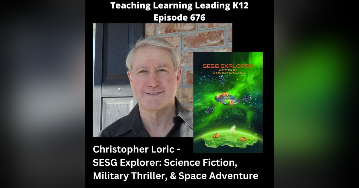 Christopher Loric - SESG Explorer: Science Fiction, Military Thriller, & Space Adventure - 676 Christopher Loric - SESG Explorer: Science Fiction, Military Thriller, & Space Adventure - 676