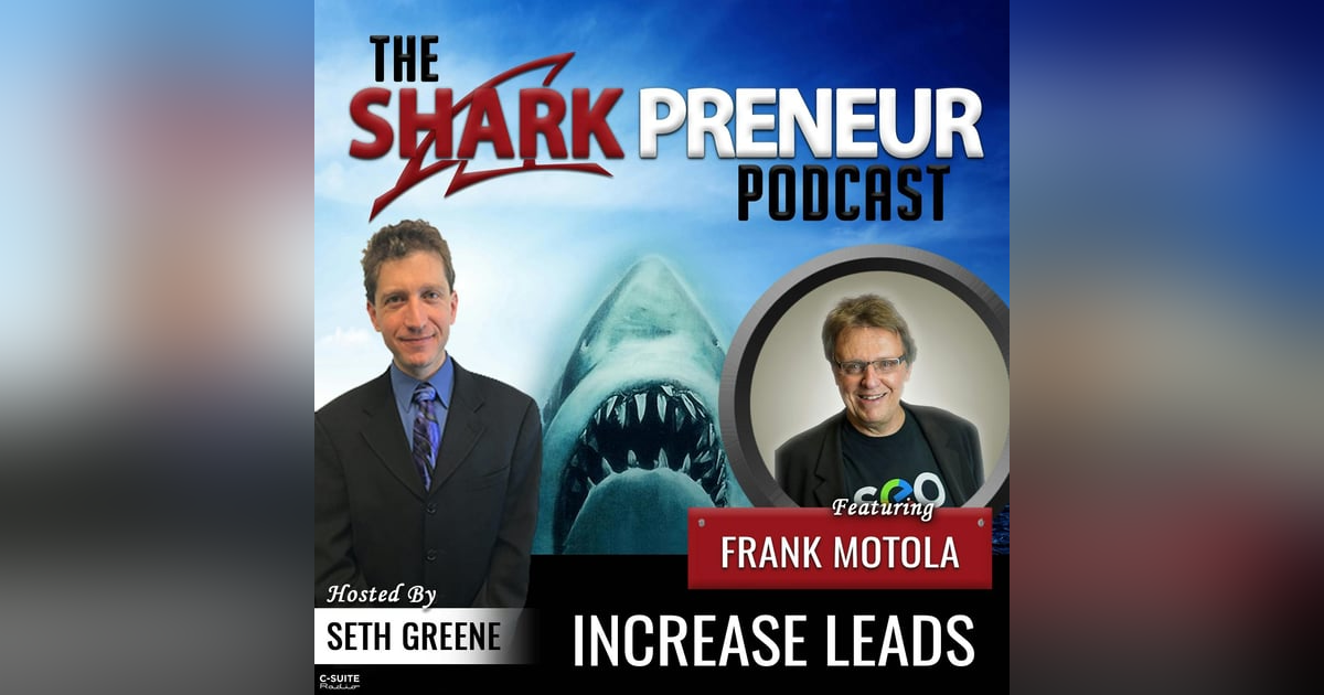 913: Increase Leads with Frank Motola, Brandtastic 913: Increase Leads with Frank Motola, Brandtastic