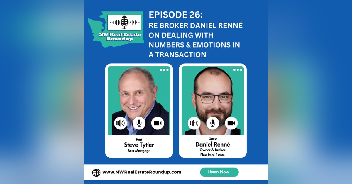 Episode 26: RE Broker Daniel Renné on Dealing with Numbers & Emotions in a Transaction Episode 26: RE Broker Daniel Renné on Dealing with Numbers & Emotions in a Transaction