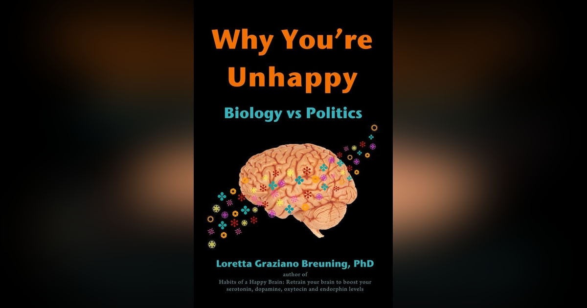 Ep: 1766 Loretta Graziano Breuning PhD - Why You're Unhappy Ep: 1766 Loretta Graziano Breuning PhD - Why You're Unhappy