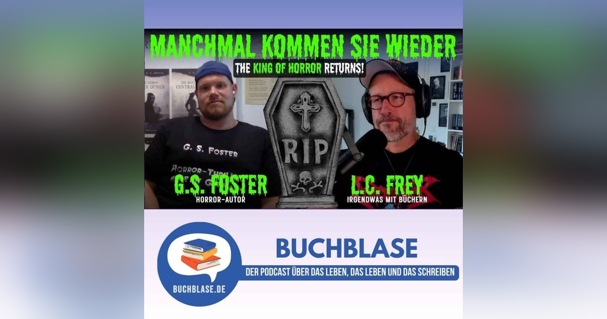 E52: G.S. Foster ist zurück in der Buchblase ... und der Horror beginnt! E52: G.S. Foster ist zurück in der Buchblase ... und der Horror beginnt!