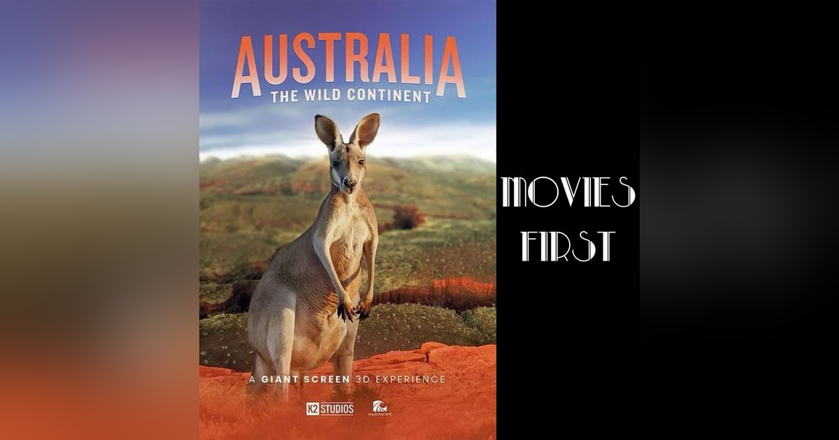 Nature's Masterpiece: The Spectacular Vision of 'Australia 3D - The Wild Continent' Nature's Masterpiece: The Spectacular Vision of 'Australia 3D - The Wild Continent'