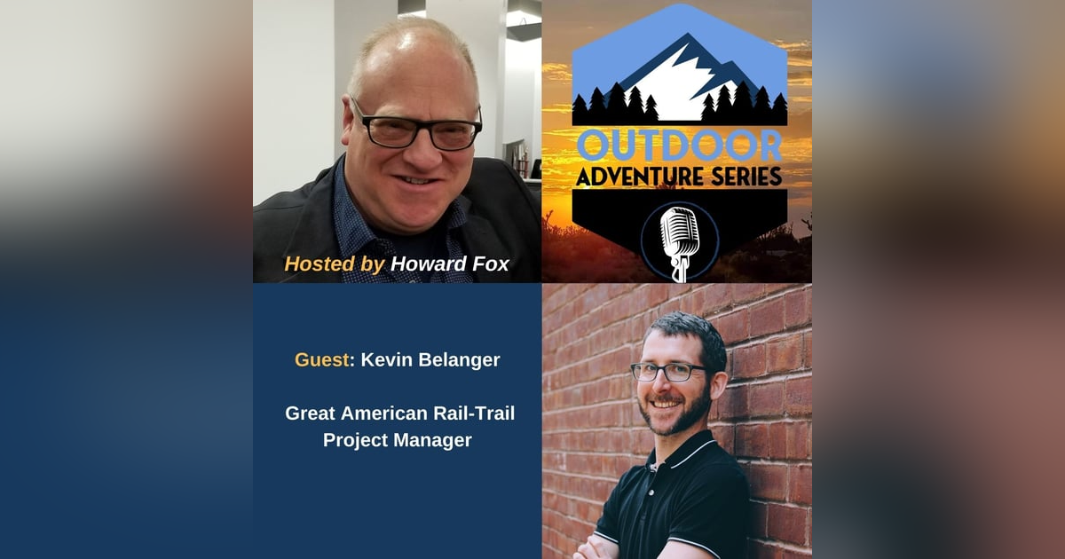 Kevin Belanger  - Great American Rail-Trail Project Manager Kevin Belanger  - Great American Rail-Trail Project Manager