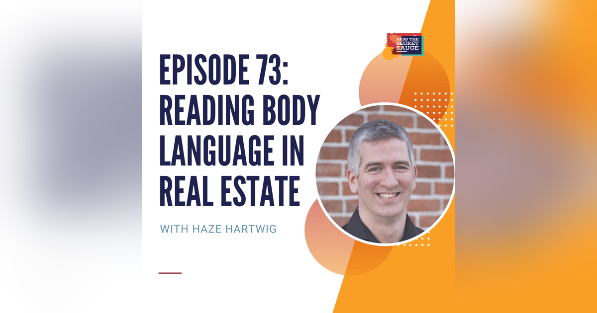 Episode 73: Reading Body Language in Real Estate Negotiations with Haze Hartwig Episode 73: Reading Body Language in Real Estate Negotiations with Haze Hartwig