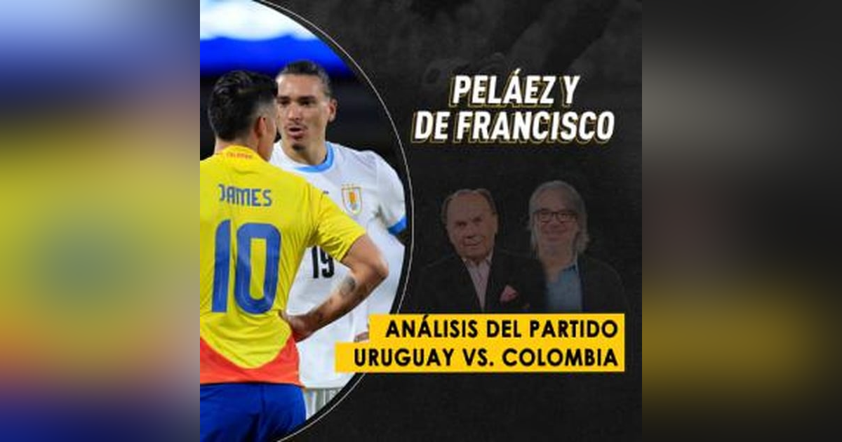 Análisis del partido Uruguay vs. Colombia Análisis del partido Uruguay vs. Colombia