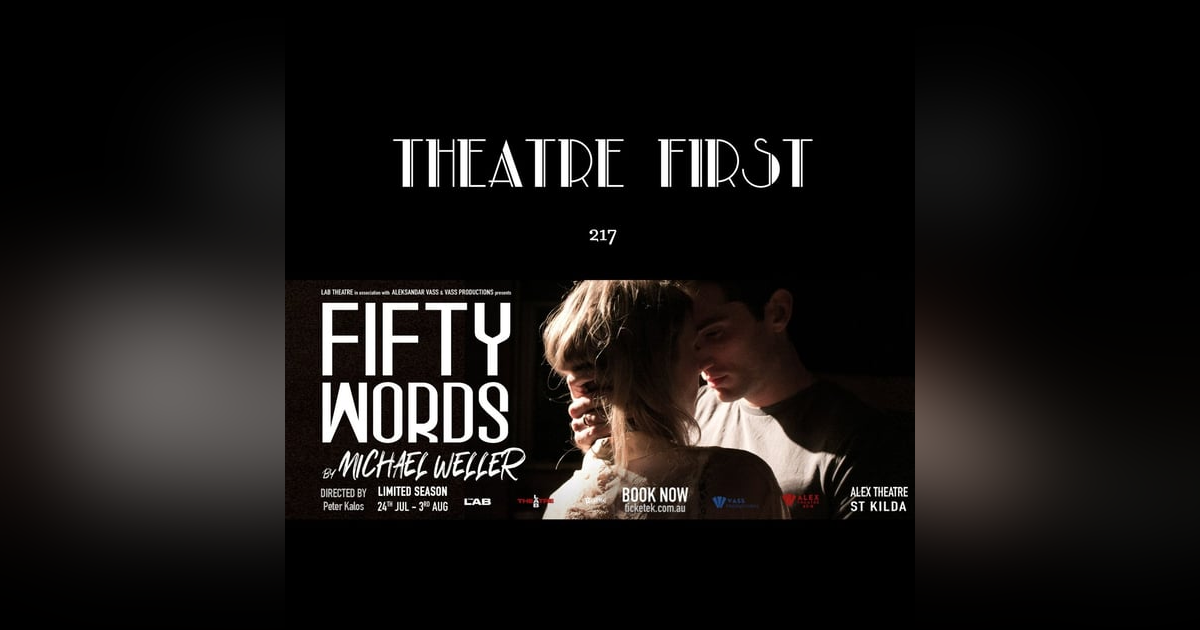 217: Fifty Words (Lab Theatre, Melbourne Australia) (review) 217: Fifty Words (Lab Theatre, Melbourne Australia) (review)