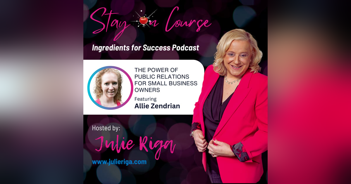 The Power of Public Relations for Small Business Owners with Allie Zendrian The Power of Public Relations for Small Business Owners with Allie Zendrian