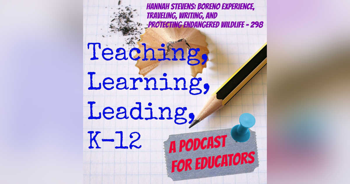 Hannah Stevens: Writing, Traveling, and Protecting Endangered Wildlife - 298 Hannah Stevens: Writing, Traveling, and Protecting Endangered Wildlife - 298