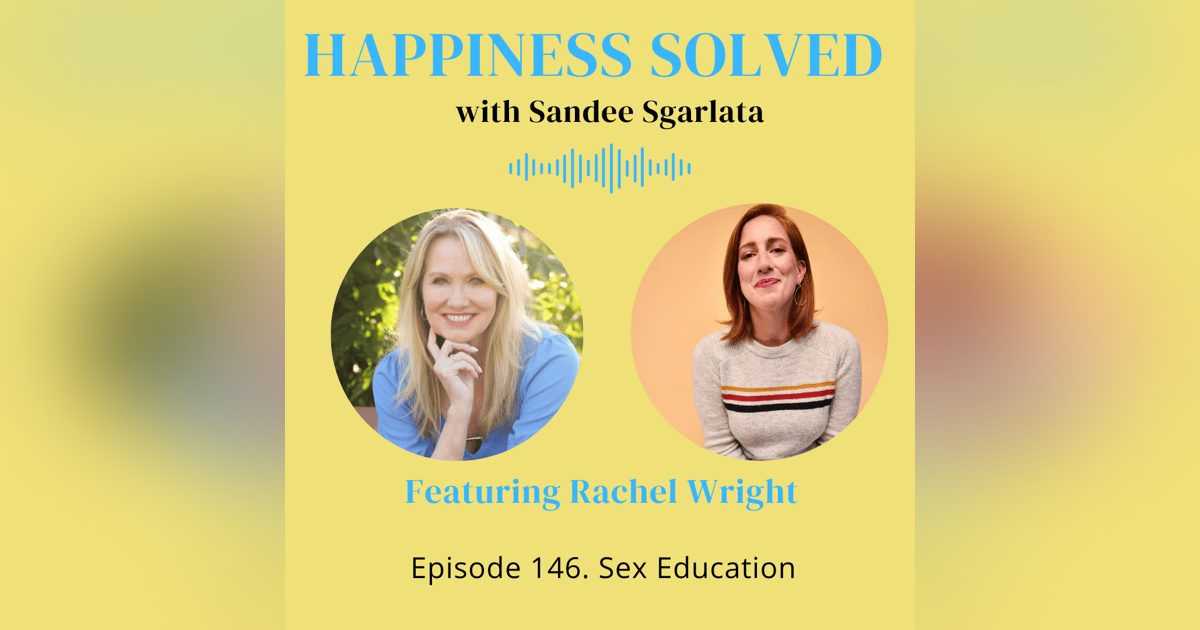 146. Sex Education with Rachel Wright 146. Sex Education with Rachel Wright