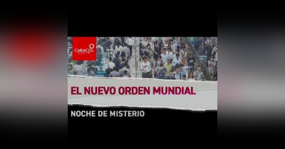 El Nuevo Orden Mundial El Nuevo Orden Mundial