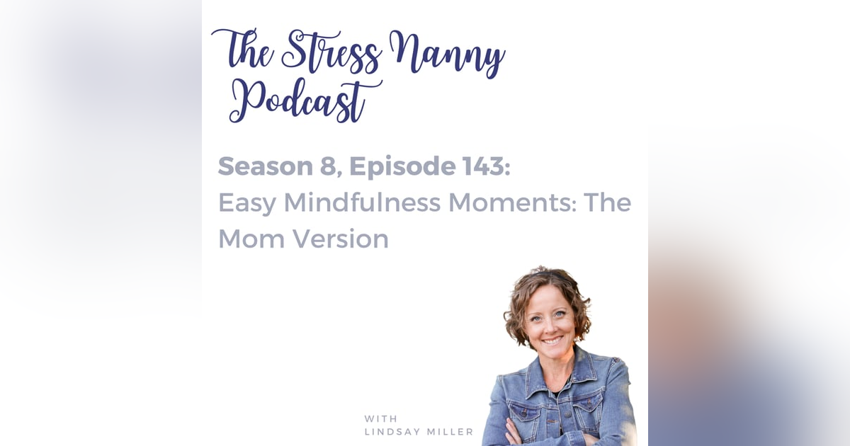 Easy Mindfulness Moments - The Mom Version Easy Mindfulness Moments - The Mom Version