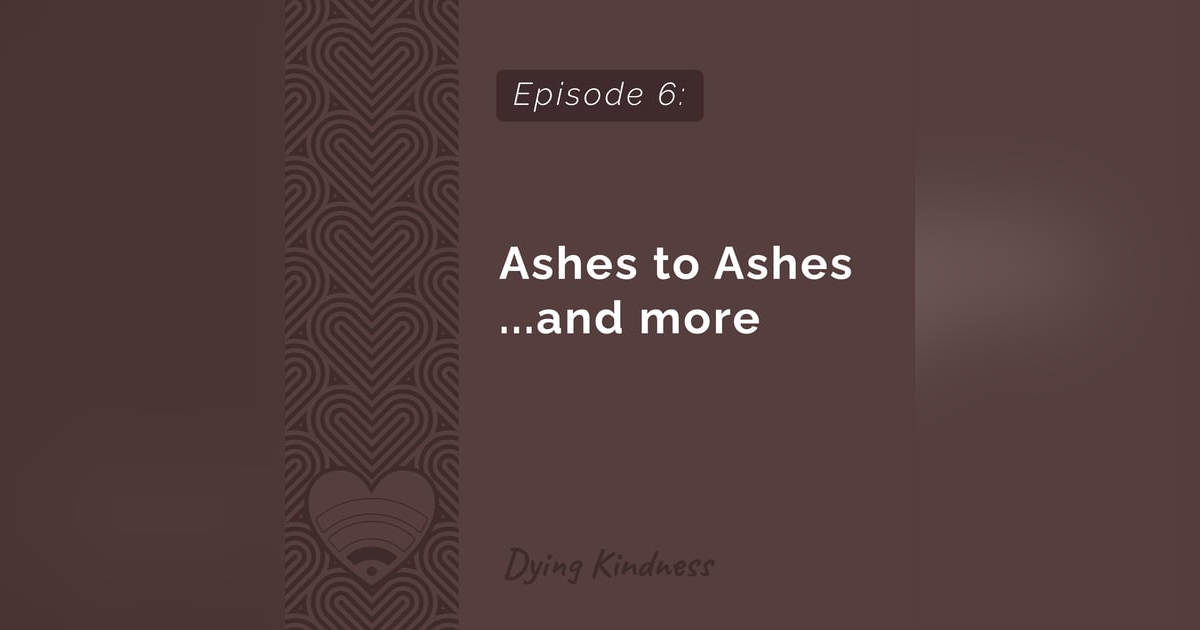 6: Ashes to Ashes... and More 6: Ashes to Ashes... and More