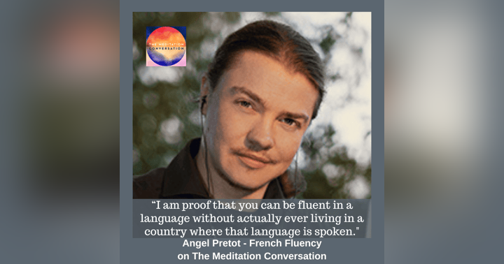 image for The Powerful Connection Between Meditation and Language Learning - Angel Pretot