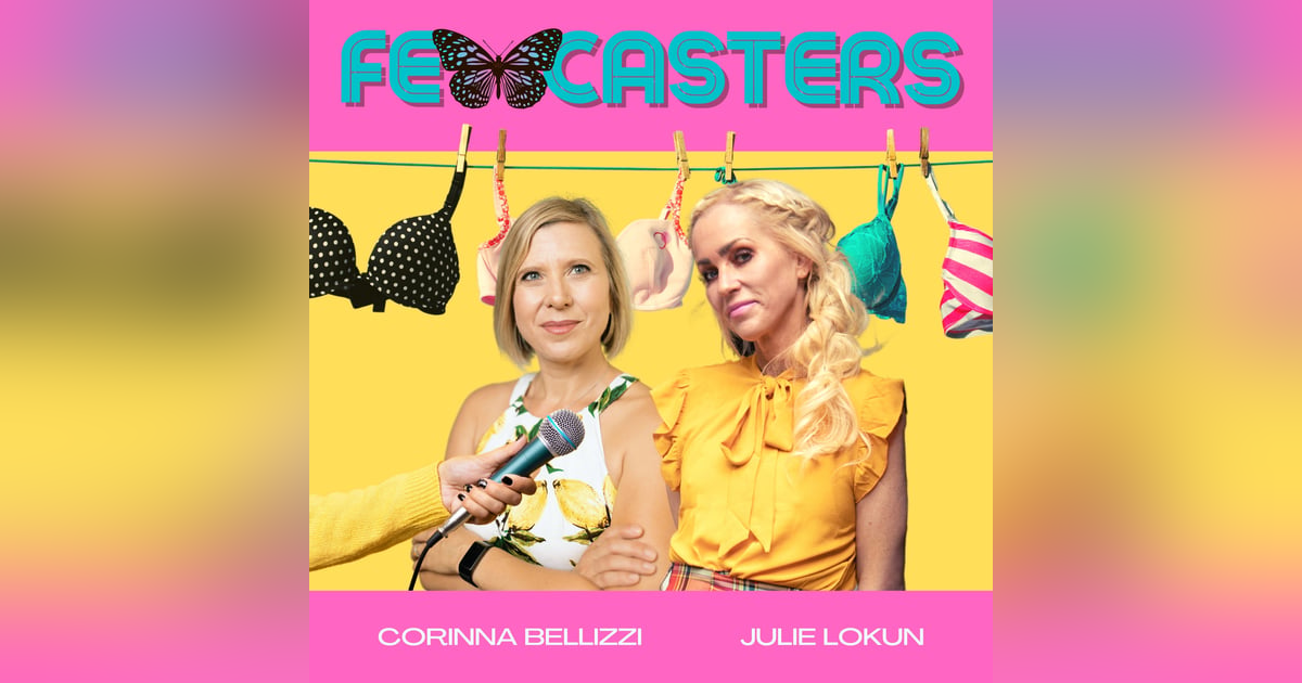 Get to Know Femcasters, hosted by Corinna Bellizzi & Julie Lokun Get to Know Femcasters, hosted by Corinna Bellizzi & Julie Lokun
