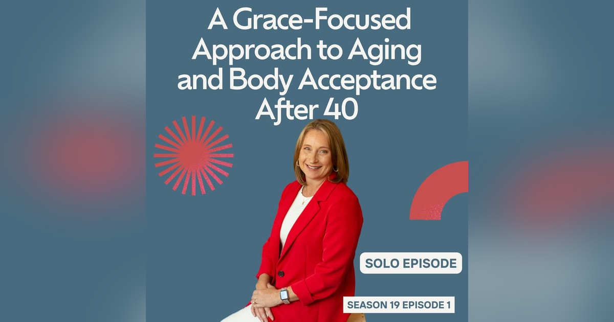 Embracing a Grace-Focused Approach to Aging and Body Acceptance After 40 (Core Essentials 1) Embracing a Grace-Focused Approach to Aging and Body Acceptance After 40 (Core Essentials 1)