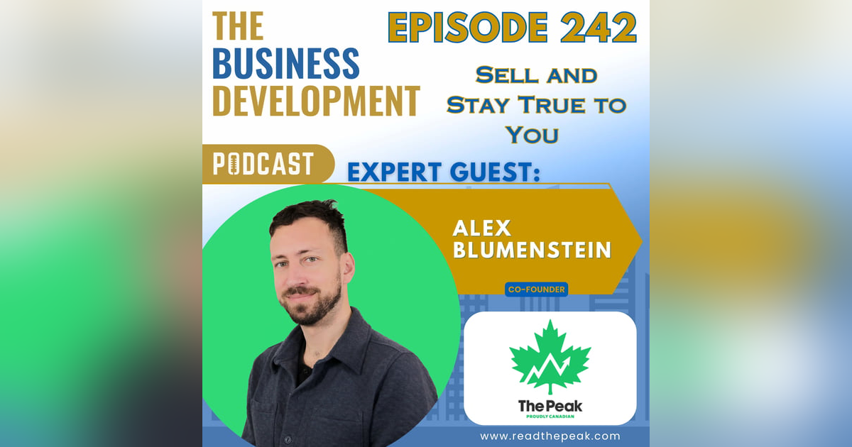 Sell and Stay True to You with Alex Blumenstein Sell and Stay True to You with Alex Blumenstein