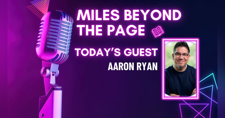 image for Miles Beyond the Page | Aaron Ryan