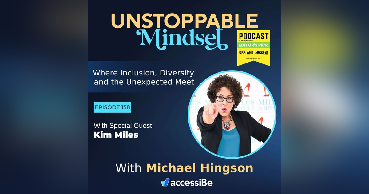 Episode 158 – Unstoppable TEDx Speaker and Executive Producer with Kim Miles Episode 158 – Unstoppable TEDx Speaker and Executive Producer with Kim Miles