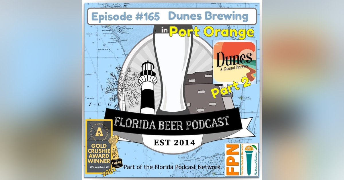 Florida Beer Podcast - Episode 165: Dunes Brewing, Part 2 Florida Beer Podcast - Episode 165: Dunes Brewing, Part 2