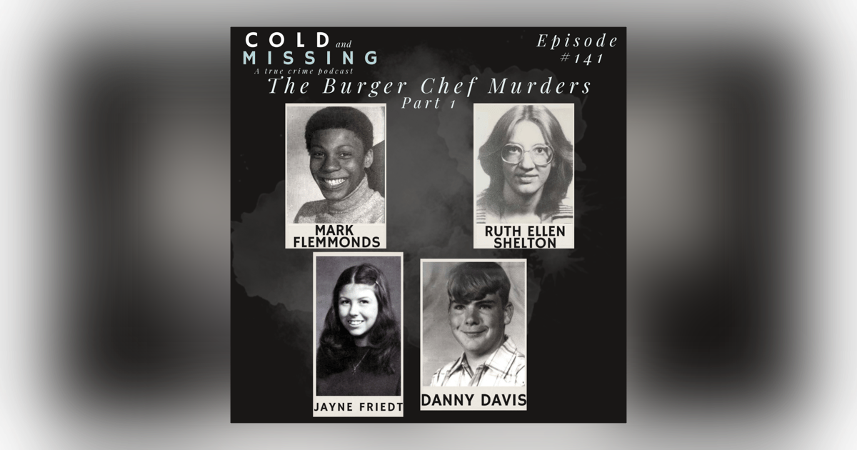 Cold and Missing: The Burger Chef Murders - Part 1 Cold and Missing: The Burger Chef Murders - Part 1