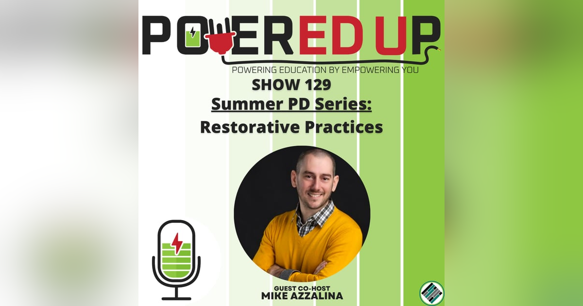 129, Summer PD Series 4: Restorative Practices 129, Summer PD Series 4: Restorative Practices