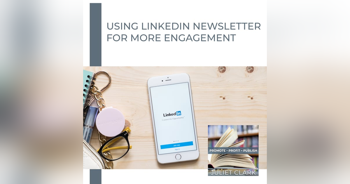 Using LinkedIn Newsletter For More Engagement With Kris Boyd Johnson Using LinkedIn Newsletter For More Engagement With Kris Boyd Johnson