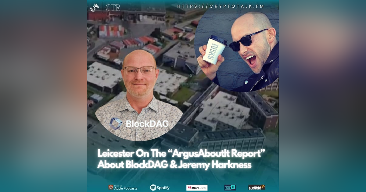 Leicester On The “ArgusAboutIt Report” About #BlockDAG & Jeremy Harkness (OOC) Leicester On The “ArgusAboutIt Report” About #BlockDAG & Jeremy Harkness (OOC)