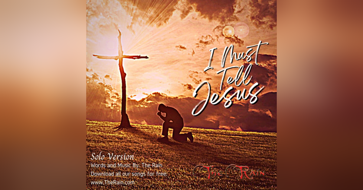 I Must Tell Jesus (Studio Version) - Solo I Must Tell Jesus (Studio Version) - Solo