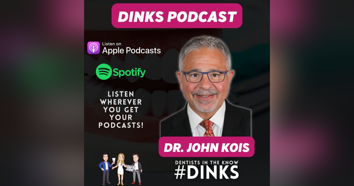 DINKS with Dr. John Kois of the Kois Center DINKS with Dr. John Kois of the Kois Center