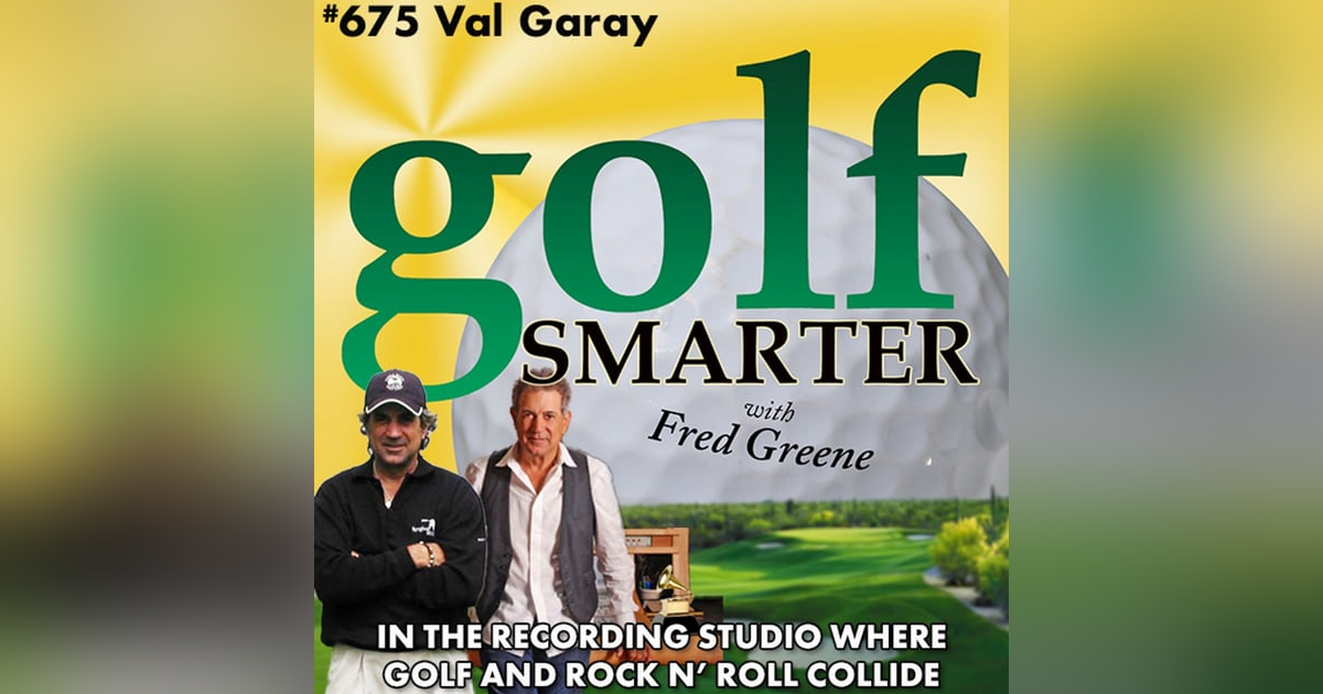 In the Recording Studio Where Golf & Rock’n’Roll Collide with 5 time Grammy Winner Val Garay In the Recording Studio Where Golf & Rock’n’Roll Collide with 5 time Grammy Winner Val Garay