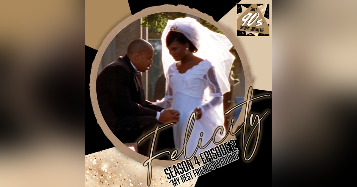 Felicity: Season 4 Episode 2 - My Best Friend's Wedding Felicity: Season 4 Episode 2 - My Best Friend's Wedding