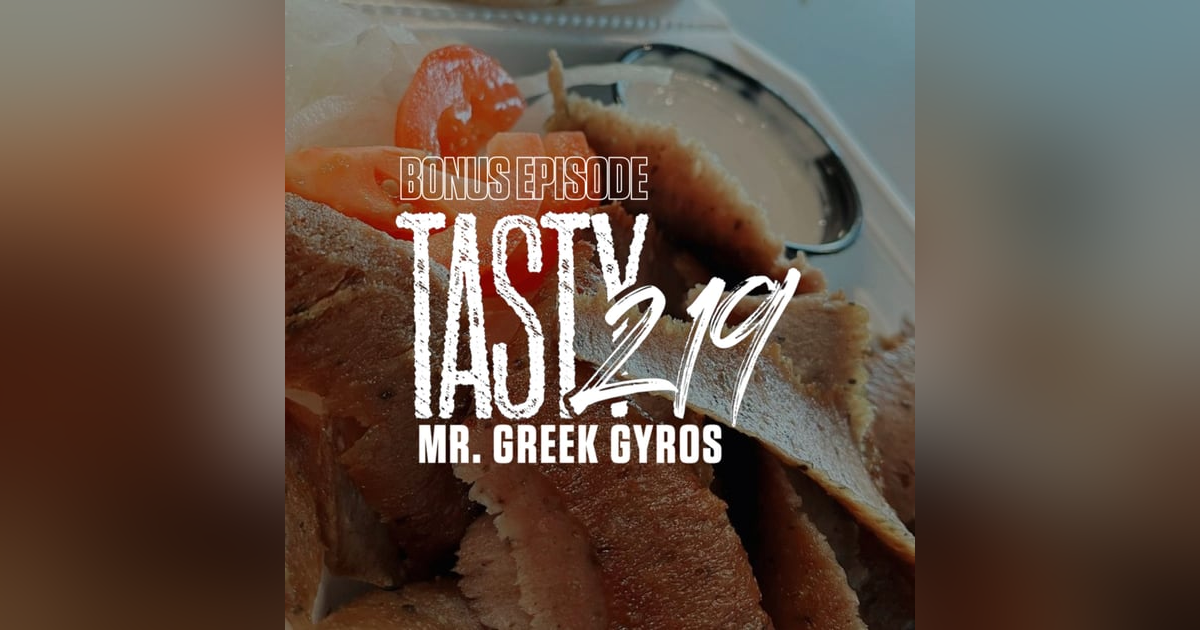 BONUS EPISODE: MR. GREEK GYROS BONUS EPISODE: MR. GREEK GYROS