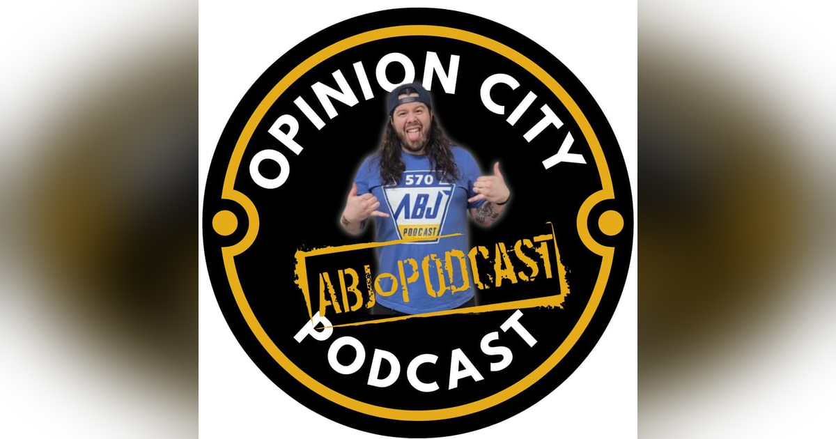 Episode 24 - ABJ Opinion City Supershow Episode 24 - ABJ Opinion City Supershow